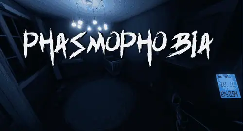 PHASMOPHOBIA